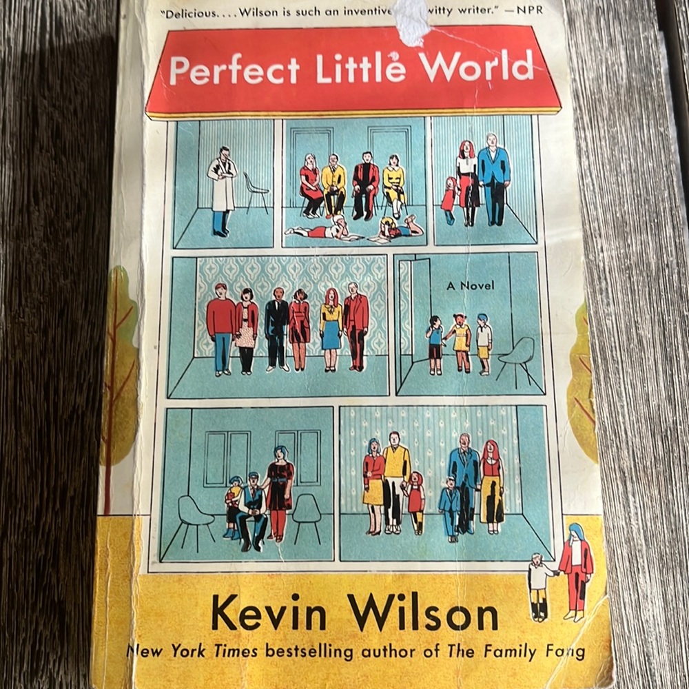 Perfect Little World by Kevin Wilson